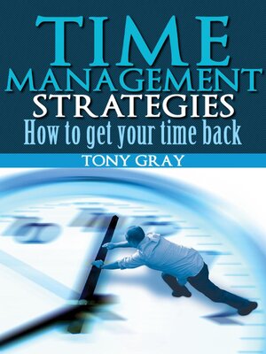 cover image of Time Management Strategies How to Get Your Time Back